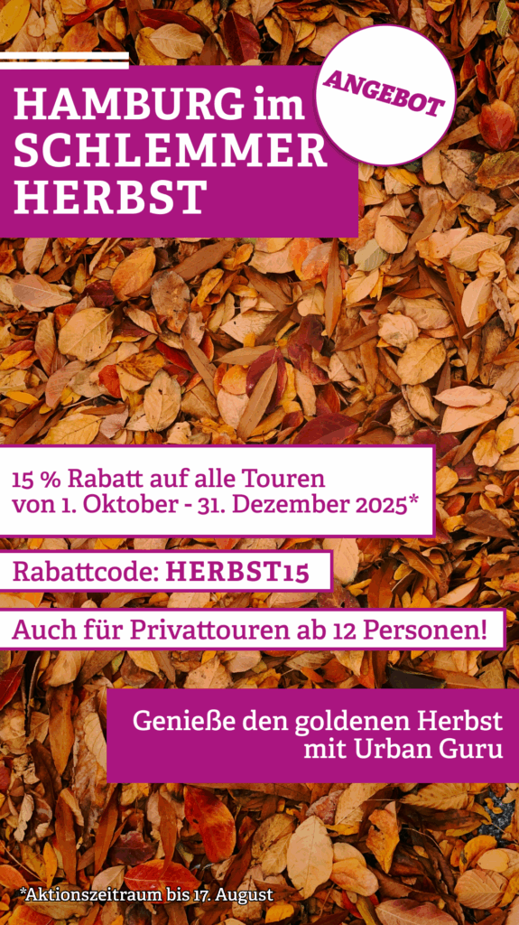 Aktion: Hamburger Schlemmer-Herbst. 15 % Rabatt auf Touren von 1. Oktober - 31. Dezember mit dem Rabattcode "HERBST15" Gültig bis 17. August